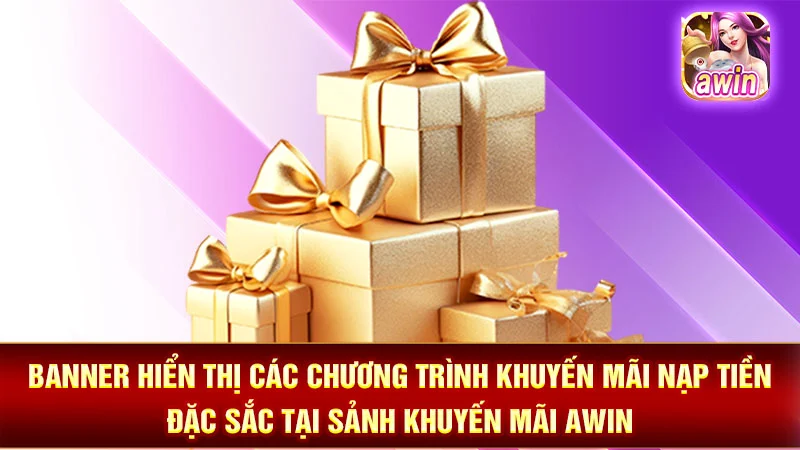 Banner hiển thị các chương trình khuyến mãi nạp tiền đặc sắc tại sảnh khuyến mãi AWIN.