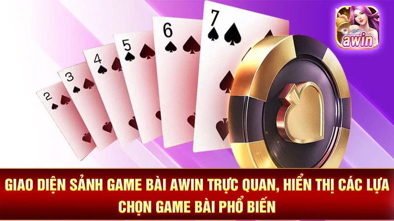 Giao diện sảnh game bài AWIN trực quan, hiển thị các lựa chọn game bài phổ biến.