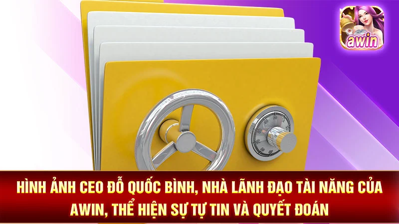 Hình ảnh CEO Đỗ Quốc Bình, nhà lãnh đạo tài năng của AWIN, thể hiện sự tự tin và quyết đoán.