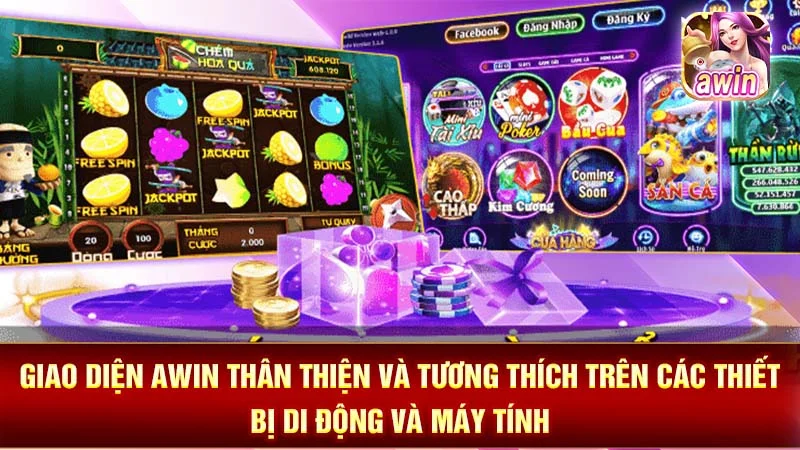 Giao diện AWIN thân thiện và tương thích trên các thiết bị di động và máy tính.