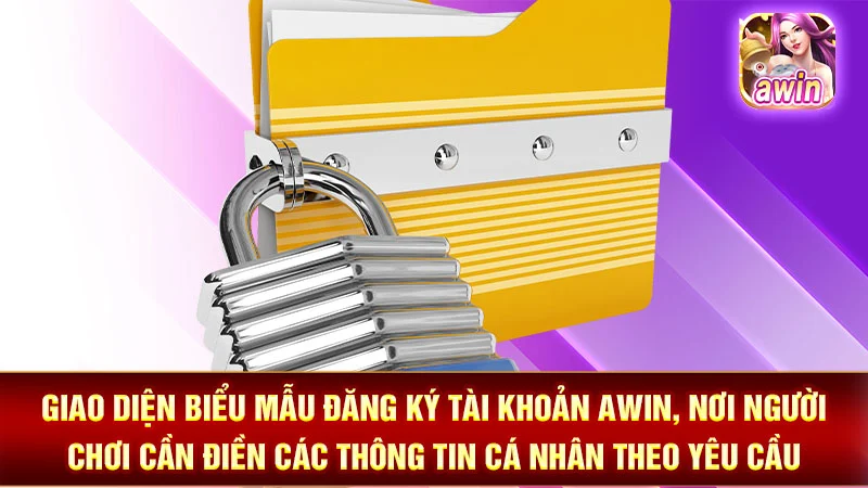 Giao diện biểu mẫu đăng ký tài khoản AWIN, nơi người chơi cần điền các thông tin cá nhân theo yêu cầu.