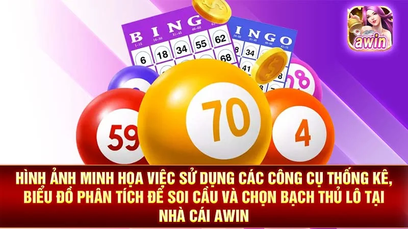 Hình ảnh minh họa việc sử dụng các công cụ thống kê, biểu đồ phân tích để soi cầu và chọn bạch thủ lô tại nhà cái AWIN.