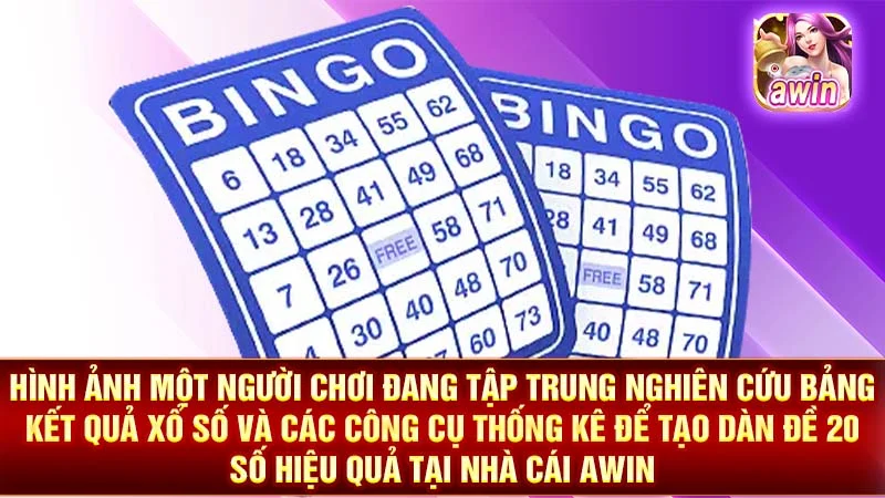 Hình ảnh một người chơi đang tập trung nghiên cứu bảng kết quả xổ số và các công cụ thống kê để tạo dàn đề 20 số hiệu quả tại nhà cái AWIN.