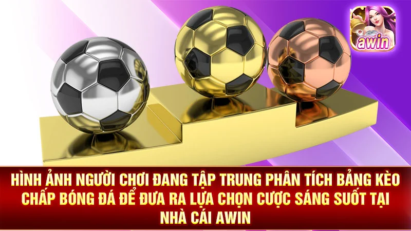 Hình ảnh người chơi đang tập trung phân tích bảng kèo chấp bóng đá để đưa ra lựa chọn cược sáng suốt tại nhà cái AWIN.